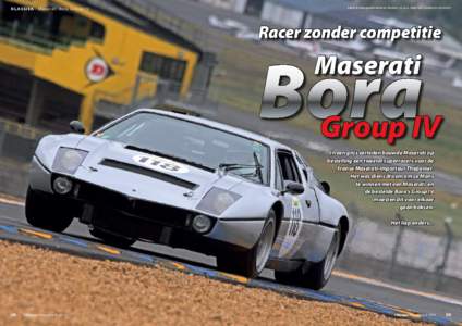 tekst & fotografie Michiel Mulder, m.m.v. Kees van Stokkum (archief )  KLASSIEK - Maserati Bora Group IV Racer zonder competitie