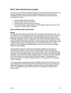 Part II. Iowa railroad resource guide This section of the 2009 Iowa Railroad System Plan provides background information for the plan, grouped by topic. The resource guide also provides users with important information a