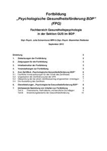 Fortbildung „Psychologische Gesundheitsförderung BDP“ (FPG) Fachbereich Gesundheitspsychologie in der Sektion GUS im BDP Dipl.-Psych. Julia Scharnhorst MPH & Dipl.-Psych. Maximilian Rieländer