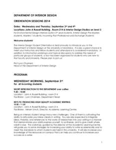 DEPARTMENT OF INTERIOR DESIGN ORIENTATION SESSIONS 2014 Dates: Wednesday and Thursday, September 3rd and 4th Locations: John A Russell Building , Room 214 & Interior Design Studios on level 3 For Environmental Design Int