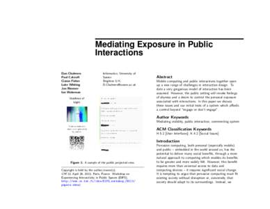 Mediating Exposure in Public Interactions Dan Chalmers Paul Calcraft Ciaran Fisher Luke Whiting