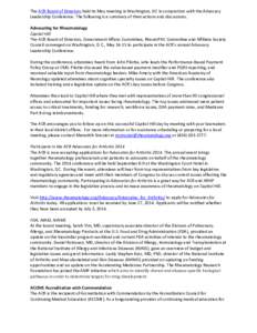 The ACR Board of Directors held its May meeting in Washington, DC in conjunction with the Advocacy Leadership Conference. The following is a summary of their actions and discussions. Advocating for Rheumatology Capitol H