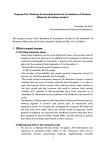 Progress of the “Roadmap for Immediate Actions for the Assistance of Residents Affected by the Nuclear Incident” December 16, 2011 Nuclear Emergency Response Headquarters