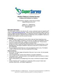 Attrition Patterns in Online Surveys Analysis and Guidance for Industry Michael Braun Hamilton, Online Survey Analyst [removed] Ipathia, Inc. / SuperSurvey http://www.supersurvey.com