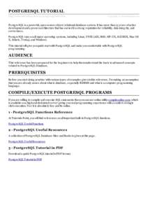 POSTGRESQL TUTORIAL http://www.tuto rialspo int.co m/po stg re sql/inde x.htm Co pyrig ht © tuto rials po int.co m  Postg reSQL is a powerful, open source object-relational database system. It has more than 15 years of 