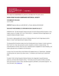 NEWS FROM THE NEW HAMPSHIRE HISTORICAL SOCIETY FOR IMMEDIATE RELEASE: June 15, 2009 CONTACT: Stephanie Skenyon at[removed]or Renée LaBonté at[removed]