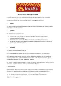 MODEL RULES and CONSTITUTION A word or expression that is not defined in these model rules, but is defined in the Associations Incorporation Act 1981 has, if the context permits, the meaning given by the Act. 1.