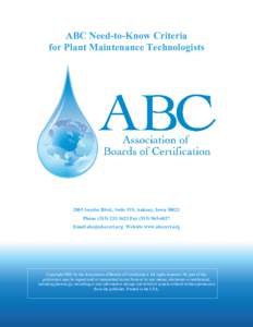 ABC eed-to-Know Criteria for Plant Maintenance Technologists 2805 Snyder Blvd., Suite 535, Ankeny, IowaPhoneFaxEmail  Website www.abccert.org