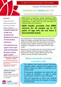 To the Point Immunisation Newsletter  Issued: 15 November 2013 Measles and rabies alert for schoolies travelling to Bali