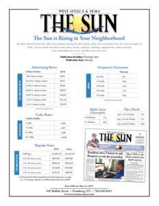 The Sun is Rising in Your Neighborhood The West Seneca & Elma Sun offers local editorial covering the West Seneca, Elma, and surrounding areas for a total circulation of 16,921. Topics include community news, police repo