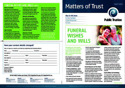 Matters of Trust  Funeral Wishes and Wills cont’d Burial or Cremation Regulations to the Burial and Cremation Act 2002 state that your