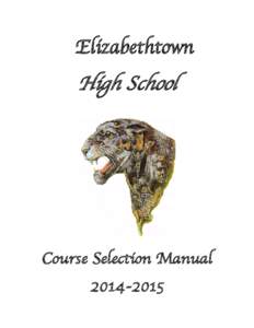 Elizabethtown  High School Course Selection Manual[removed]