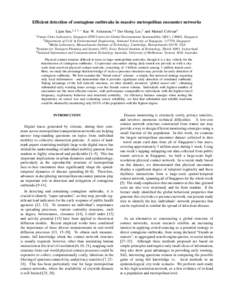 Efficient detection of contagious outbreaks in massive metropolitan encounter networks Lijun Sun,1, 2, 3, ∗ Kay W. Axhausen,1, 4 Der-Horng Lee,2 and Manuel Cebrian5 1 Future Cities Laboratory, Singapore-ETH Centre for 