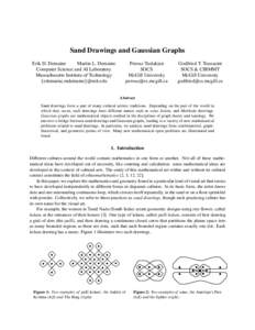Sand Drawings and Gaussian Graphs Erik D. Demaine Martin L. Demaine Computer Science and AI Laboratory Massachusetts Institute of Technology {edemaine,mdemaine}@mit.edu
