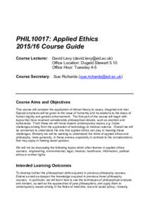 PHIL10017: Applied EthicsCourse Guide Course Lecturer: David Levy () Office Location: Dugald Stewart 5.10