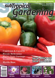 DESIRE! Australia’s leading warm climate gardening magazine ISSUE 24 – QUARTERLY $9.95 AUD $11.95 NZD ISSN 1832–8717