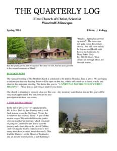 THE QUARTERLY LOG First Church of Christ, Scientist Woodruff-Minocqua Spring[removed]Editor: J. Kellogg