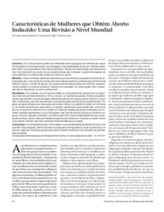 Características de Mulheres que Obtêm Aborto Induzido: Uma Revisão a Nível Mundial Por Akinrinola Bankole, Susheela Singh e Taylor Haas Contexto: Os níveis de aborto podem ser diferentes entre subgrupos de mulheres 