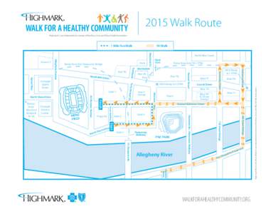 2015 Walk Route Highmark is an Independent Licensee of the Blue Cross and Blue Shield Association 1 Mile Fun Walk  PNC PARK