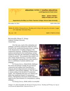 November 24, 2014  ISSN[removed]Keller, D[removed]Chasing literacy: Reading and writing in the age of acceleration. Logan, UT: Utah State University Press.