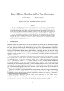 Energy-Efficient Algorithms for Flow Time Minimization Susanne Albers∗ Hiroshi Fujiwara†  Topic classification: Algorithms and data structures