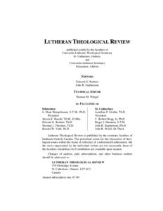 LUTHERAN THEOLOGICAL REVIEW published jointly by the faculties of Concordia Lutheran Theological Seminary St. Catharines, Ontario, and Concordia Lutheran Seminary