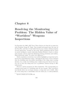 Chapter 8 Resolving the Monitoring Problem: The Hidden Value of “Worthless” Weapons Inspections On December 16, 2003, ABC News’ Diane Sawyer sat down for an interview