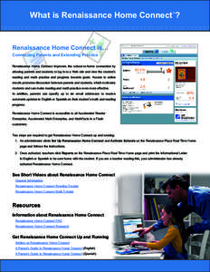 What is Renaissance Home Connect™?  Renaissance Home Connect is… Connecting Parents and Extending Practice Renaissance Home Connect improves the school-to-home connection by allowing parents and students to log in to