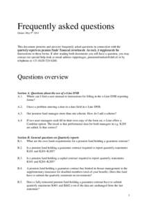 Frequently asked questions Datum: May 9th 2014 This document presents and answers frequently asked questions in connection with the quarterly reports on pension funds’ financial investments. As such, it supplements the
