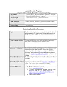 Arabic Student Program Arlington Public Schools, North VA Community College Course Title Course Length  Exploring Basics: Beginning Spoken Arabic 103: “Summer