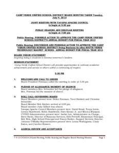 CAMP VERDE UNIFIED SCHOOL DISTRICT BOARD MINUTES TAKEN Tuesday, July 9, 2013 JOINT MEETING WITH YAVAPAI APACHE COUNCIL to begin at 5:30 pm PUBLIC HEARING AND REGULAR MEETING to begin at 7:00 pm