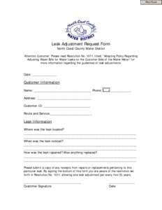 Print Form  Leak Adjustment Request Form North Coast County Water District Attention Customer: Please read Resolution No. 1011, titled, “Adopting Policy Regarding Adjusting Water Bills for Water Leaks on the Customer S