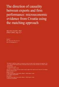 The direction of causality between exports and firm performance: microeconomic evidence from Croatia using the matching approach MILJANA VALDEC, MSc*