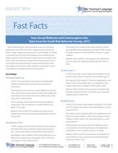 AUGUSTFast Facts Teen Sexual Behavior and Contraceptive Use: Data from the Youth Risk Behavior Survey, 2013 Teens’ sexual behavior and contraceptive use have improved