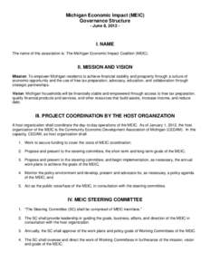 Michigan Economic Impact (MEIC) Governance Structure - June 8, I. NAME The name of this association is: The Michigan Economic Impact Coalition (MEIC).