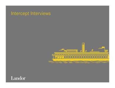 Intercept Interviews  Background •In-person interviews conducted at random in a one-on-one format at 4 One Stop Career Centers Covington