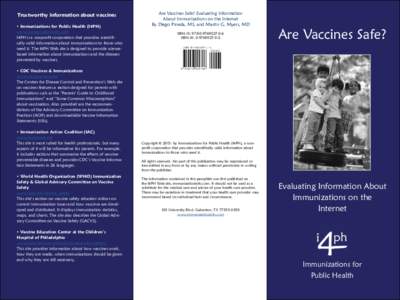 Trustworthy information about vaccines • Immunizations for Public Health (I4PH) www.immunizationinfo.com I4PH is a nonprofit corporation that provides scientifically valid information about immunizations to those who n