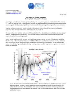 Contact: Elizabeth Muller Cell phone: (+[removed]Email: [removed] 29 July[removed]YEARS OF GLOBAL WARMING Berkeley Earth Releases New Analysis