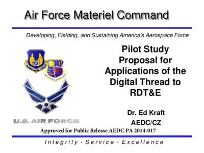 Air Force Materiel Command Developing, Fielding, and Sustaining America’s Aerospace Force Pilot Study Proposal for Applications of the