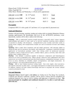 Fall 2014 CHI 2230 Intermediate Chinese I  Elinore Fresh 艾老師 (Ài Lǎo shī)   Office: Pugh Hall