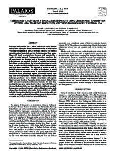 PALAIOS, 2006, v. 21, p. 480–492 Research Article DOI: palo.2005.P05-062R TAPHONOMIC ANALYSIS OF A DINOSAUR FEEDING SITE USING GEOGRAPHIC INFORMATION SYSTEMS (GIS), MORRISON FORMATION, SOUTHERN BIGHORN BASIN, W