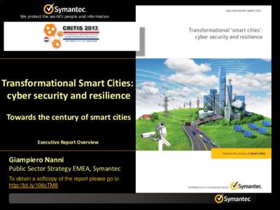 We protect the world’s people and information  Transformational Smart Cities: cyber security and resilience Towards the century of smart cities Executive Report Overview