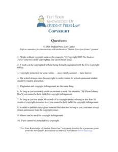 COPYRIGHT Questions © 2006 Student Press Law Center Right to reproduce for classroom use with attribution to 