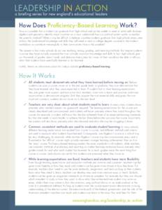 How Does Proficiency-Based Learning Work? How is it possible that a student can graduate from high school and yet be unable to read or write well, do basic algebra and geometry, identify major countries on a map, underst