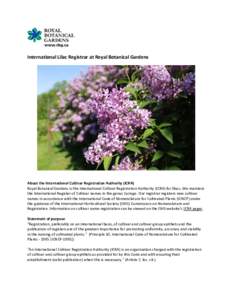 International Lilac Registrar at Royal Botanical Gardens  About the International Cultivar Registration Authority (ICRA) Royal Botanical Gardens is the International Cultivar Registration Authority (ICRA) for lilacs. We 