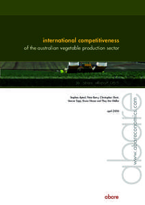 international competitiveness of the australian vegetable production sector Stephen Apted, Peter Berry, Christopher Short, Vernon Topp, Kasia Mazur and Thuy Van Mellor