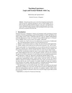 Teaching Experience: Logic and Formal Methods with Coq Martin Henz and Aquinas Hobor? National University of Singapore  Abstract. During the past three years we have been integrating mechanized theorem proving into a tra