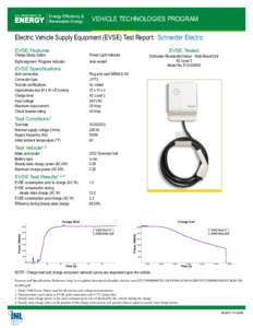 VEHICLE TECHNOLOGIES PROGRAM  Electric Vehicle Supply Equipment (EVSE) Test Report: Schneider Electric EVSE Features Charge Delay Option