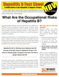 Hepatitis B Fact Sheet A Publication of the Hepatitis C Support Project a series of fact sheets written by experts in the field of liver disease Written by: Chistine M. Kukka – HBV Project Manager