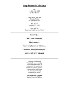 Stop Domestic Violence call24 Hour Hotline Office Hours: 9am-5pm